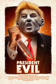 فيلم President Evil 2018 مترجم اون لاين