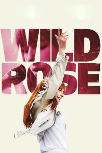 فيلم Wild Rose 2019 مترجم اون لاين
