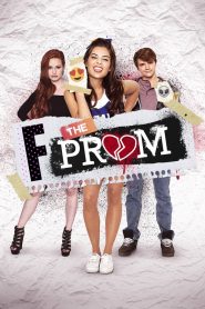 فيلم F the Prom aka Fuck the Prom 2017 مترجم