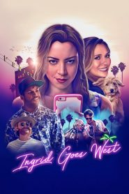 فيلم Ingrid Goes West 2017 مترجم اون لاين