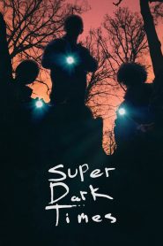 فيلم Super Dark Times 2017 مترجم اون لاين