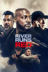 فيلم River Runs Red 2018 مترجم اون لاين