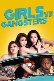 فيلم Girls vs Gangsters 2018 مترجم