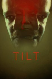 فيلم Tilt 2017 مترجم اون لاين