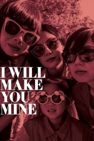 فيلم I Will Make You Mine 2020 مترجم