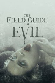 فيلم The Field Guide to Evil 2018 مترجم