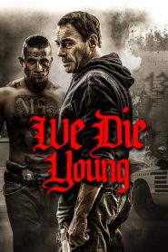 فيلم We Die Young 2019 مترجم