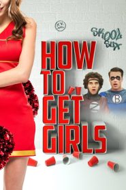 فيلم How to Get Girls 2017 مترجم
