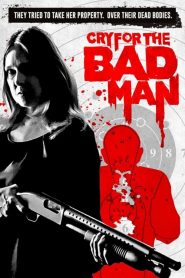 فيلم Cry for the Bad Man 2019 مترجم