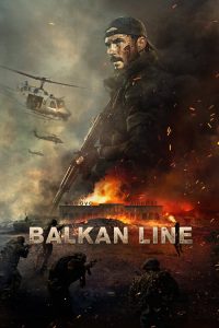 فيلم The Balkan Line 2019 مترجم