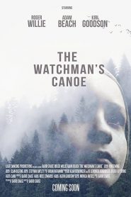 فيلم The Watchmans Canoe 2017 مترجم اون لاين