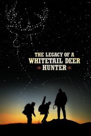فيلم The Legacy of a Whitetail Deer Hunter 2018 مترجم اون لاين