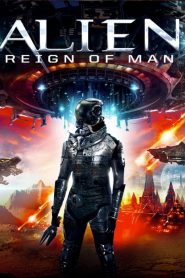 فيلم Alien Reign of Man 2017 مترجم اون لاين