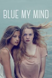 فيلم Blue My Mind 2017 مترجم اون لاين