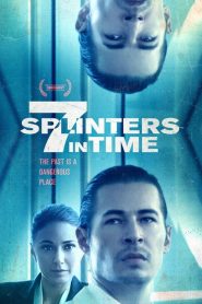 فيلم 7 Splinters in Time 2018 مترجم اون لاين